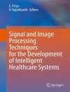 ปกของ E. Priya & V. Rajinikanth: Signal and Image Processing Techniques for the Development of Intelligent Healthcare Systems