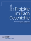 Cover of Simone Lässig & Karl H. Pohl: Projekte im Fach Geschichte