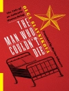 Cover of Olga Slavnikova: The Man Who Couldn't Die
