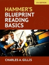 Cover of Charles Gillis & Warren Hammer: Hammer’s Blueprint Reading Basics Cover of Charles Gillis & Warren Hammer: Hammer’s Blueprint Reading Basics