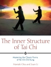 Portada de Mantak Chia & Juan Li: Inner Structure of Tai Chi