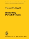 Cover of T.M. Liggett: Interacting Particle Systems