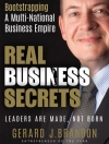 Capa do Gerard J. Brandon: Real Business Secrets: Bootstrapping a Multi National Business Empire: Leaders Are Made, Not Born