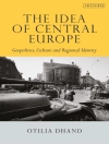 का आवरण Otilia Dhand: The Idea of Central Europe