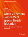 का आवरण Yiyu Cai & Qi Cao: When VR Serious Games Meet Special Needs Education