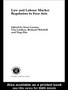 Cover of Sean Cooney & Tim Lindsey: Law and Labour Market Regulation in South East Asia