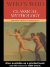 Cover of Michael Grant & John Hazel: Who''s Who in Classical Mythology