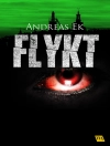 Örtmek Andreas Ek: Flykt