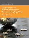 的封面 P. Moore: The International Political Economy of Work and Employability
