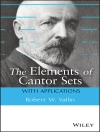 Couverture du Robert W. Vallin: The Elements of Cantor Sets Couverture du Robert W. Vallin: The Elements of Cantor Sets
