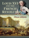 Bìa của Johnson Alison Johnson: Louis XVI and the French Revolution