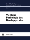 Sampul W. Mohr: Pathologie des Bandapparates