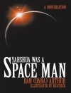Обкладинка Dan Arthur: Yahshua Was a Space Man