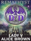 Couverture du Alice Brown & Lady V: Remathyst, Dragons of Dragonose 4