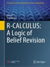 Cover of Wei Li & Yuefei Sui: R-CALCULUS: A Logic of Belief Revision