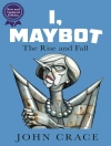 Cover of John Crace: I, Maybot