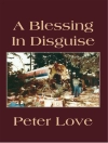 Cover of Peter Love: A Blessing in Disguise