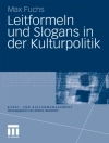 Cover of Max Fuchs: Leitformeln und Slogans in der Kulturpolitik