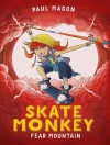 Cover of Paul Mason: Skate Monkey: Fear Mountain Cover of Paul Mason: Skate Monkey: Fear Mountain