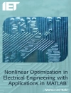Обложка Mohamed (Associate Professor, McMaster University, Department of Electrical and Computer Engineering, Canada) Bakr: Nonlinear Optimization in Electrical Engineering with Applications in MATLAB®