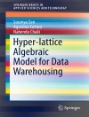 Cover of Soumya Sen & Agostino Cortesi: Hyper-lattice Algebraic Model for Data Warehousing