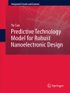 غلاف Yu Cao: Predictive Technology Model for Robust Nanoelectronic Design
