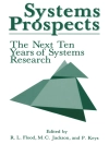 Cover of Robert L. Flood & Michael C. Jackson: Systems Prospects