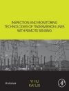 ปกของ Yi Hu & Kai Liu: Inspection and Monitoring Technologies of Transmission Lines with Remote Sensing