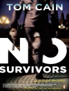 Cover of Tom Cain: No Survivors