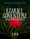 Örtmek Ann: Ezakiel Adventure To Enchanted Forest