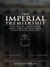 Cover of Sam Goodman: The imperial premiership