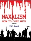 Cover of P.C. Joshi: Naxalism, How To Cope With (Part II)