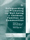Cover of Jane Scott & Harriet Ward: Safeguarding and Promoting the Well-being of Children, Families and Communities