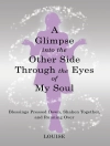 Pokrywa Louise: A Glimpse into the Other Side Through the Eyes of My Soul