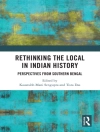 Cover of Tista Das & Kaustubh Mani Sengupta: Rethinking the Local in Indian History