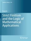 Capa do Feng Ye: Strict Finitism and the Logic of Mathematical Applications