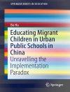 Обложка Bo Hu: Educating Migrant Children in Urban Public Schools in China