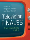 Cover of Douglas L. Howard & David Bianculli: Television Finales