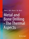 Обкладинка Albert J. Shih & Bruce L. Tai: Metal and Bone Drilling - The Thermal Aspects