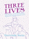 的封面 Gertrude Stein: Three Lives - The Stories of the Good Anna, Melanctha and the Gentle Lena