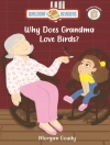 Hoes van Morgan Goudy: Why Does Grandma Love Birds? Hoes van Morgan Goudy: Why Does Grandma Love Birds?