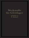 Copertina di NA Berchtenbreiter & W. Bungardt: Werkstoffe für Gleitlager