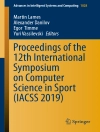 Cover of Martin Lames & Alexander Danilov: Proceedings of the 12th International Symposium on Computer Science in Sport (IACSS 2019)