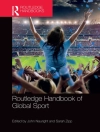 Cover of John Nauright & Sarah Zipp: Routledge Handbook of Global Sport