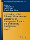 Cover of Jiuping Xu & Syed Ejaz Ahmed: Proceedings of the Thirteenth International Conference on Management Science and Engineering Management