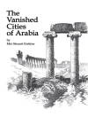 Hoes van Stueart Erskine: Vanished Cities Of Arabia
