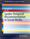 Обложка Hongzhi Yin & Bin Cui: Spatio-Temporal Recommendation in Social Media