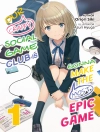 Cover of Oriori Siki: Our Crappy Social Game Club is Gonna Make the Most Epic Game: Volume 1