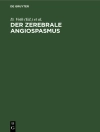 Cover of D. Voth & P. Glees: Der zerebrale Angiospasmus