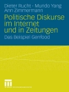 Cover of Dieter Rucht & Mundo Yang: Politische Diskurse im Internet und in Zeitungen